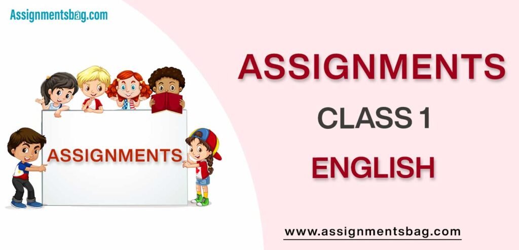 Assignments For Class 1 English