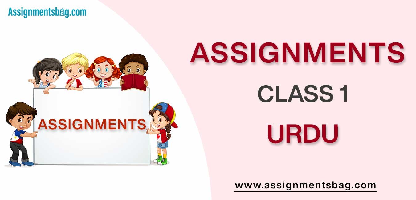 Assignments For Class 1 Urdu