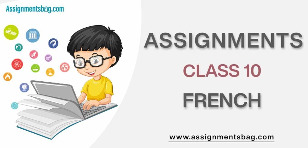 Assignments For Class 10 French