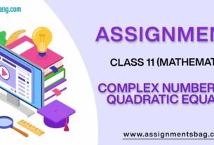 Assignments For Class 11 Mathematics Complex Numbers And Quadratic Equation