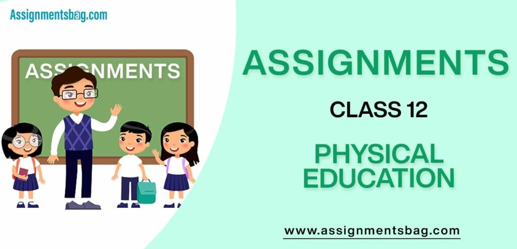 Assignments For Class 12 Physical Education