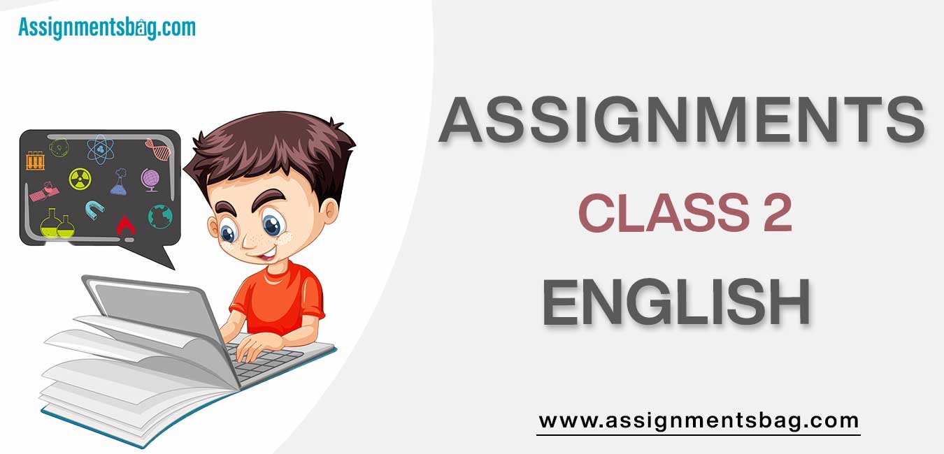 Assignments For Class 2 English
