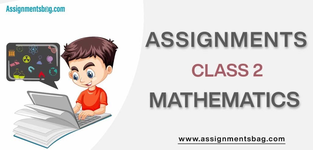 Assignments For Class 2 Mathematics