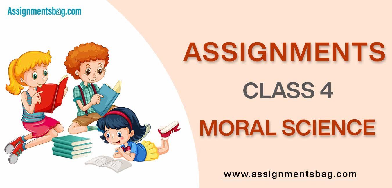 Assignments For Class 4 Moral Science
