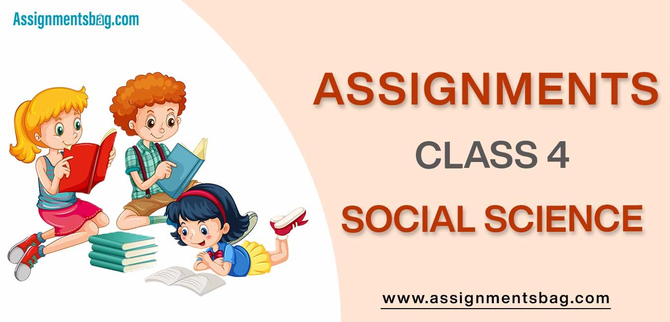 Assignments For Class 4 Social Science
