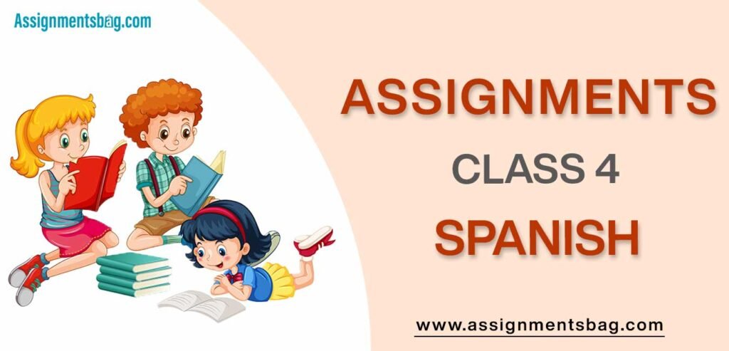Assignments For Class 4 Spanish