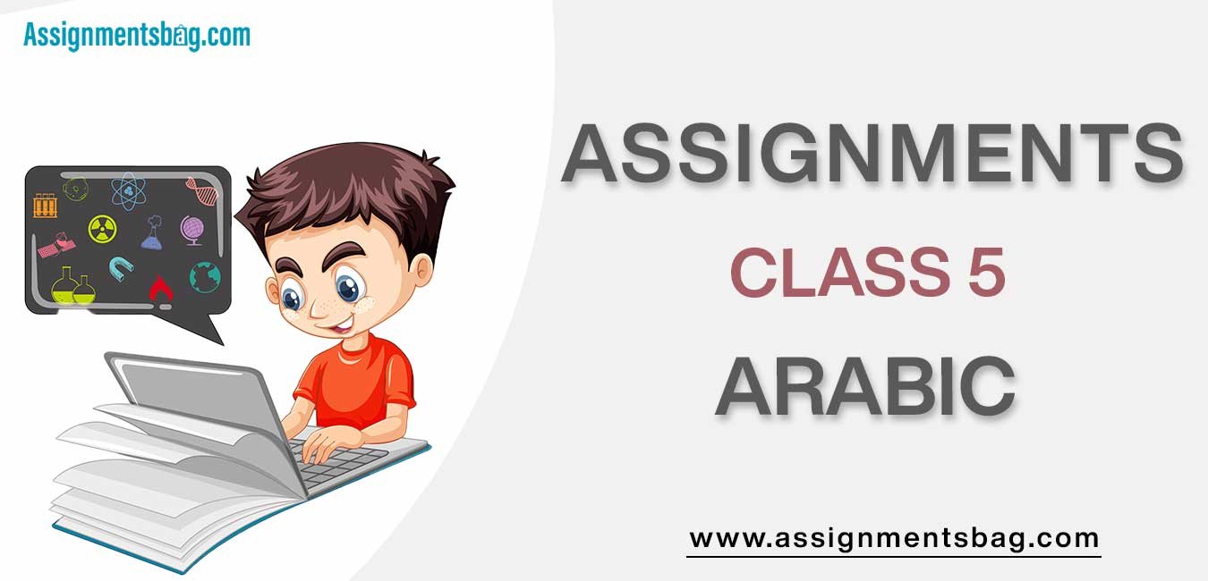 Assignments For Class 5 Arabic