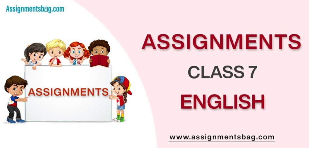 Assignments For Class 7 English