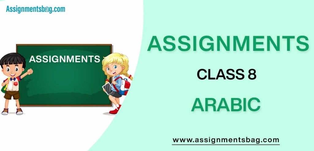 Assignments For Class 8 Arabic