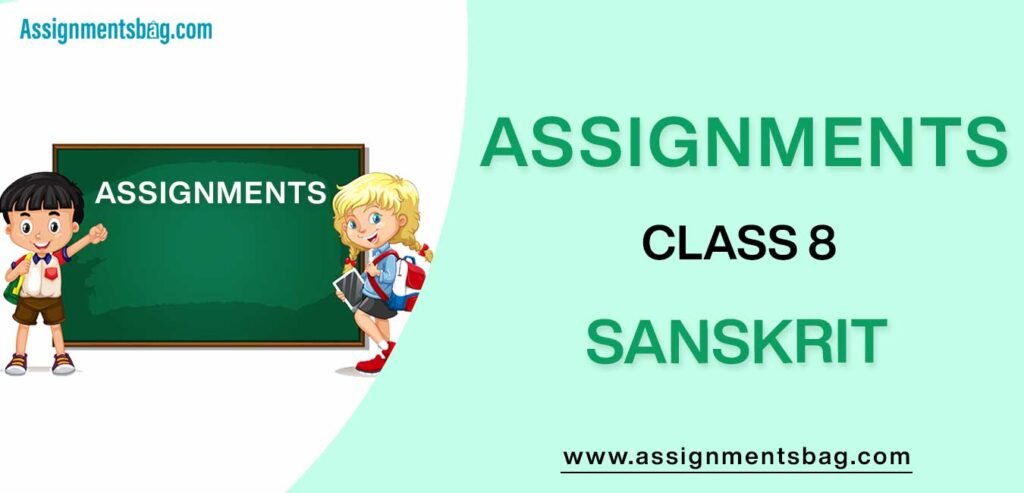 Assignments For Class 8 Sanskrit
