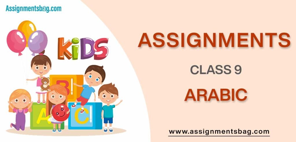 Assignments For Class 9 Arabic