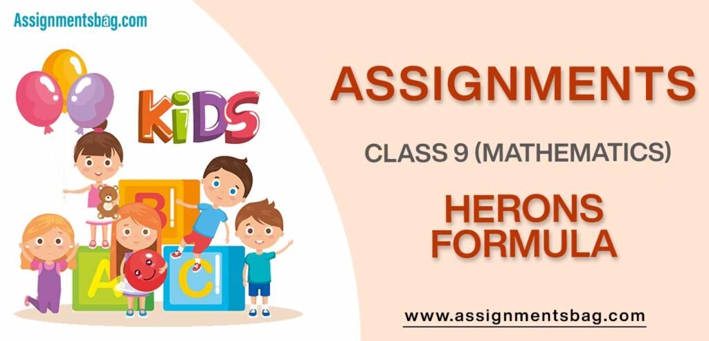 Assignments For Class 9 Mathematics Herons Formula