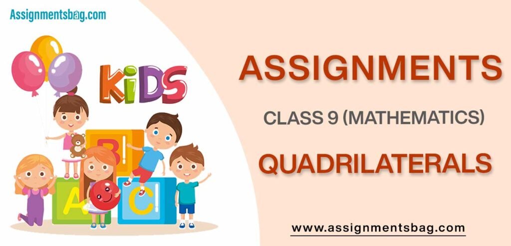 Assignments For Class 9 Mathematics Quadrilaterals