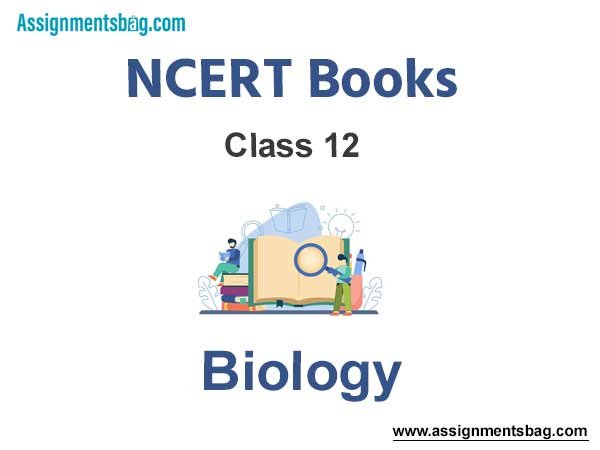 NCERT Book For Class 12 Biology Pdf Download