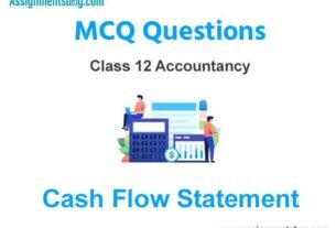 MCQ Questions Chapter 6 Cash Flow Statement Class 12 Accountancy
