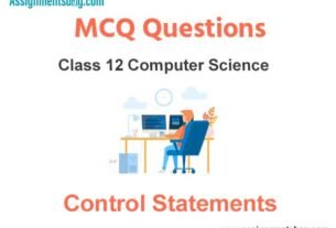 MCQ Questions Chapter 2 Control Statements Class 12 Computer Science