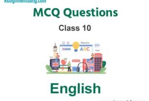 MCQ Questions for Class 10 English