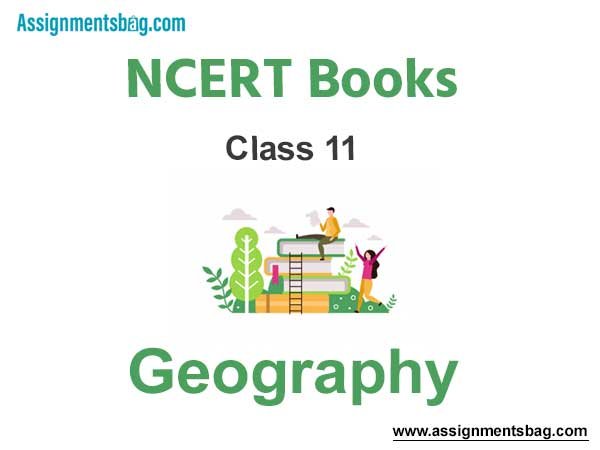 NCERT Book for Class 11 Geography Pdf Download