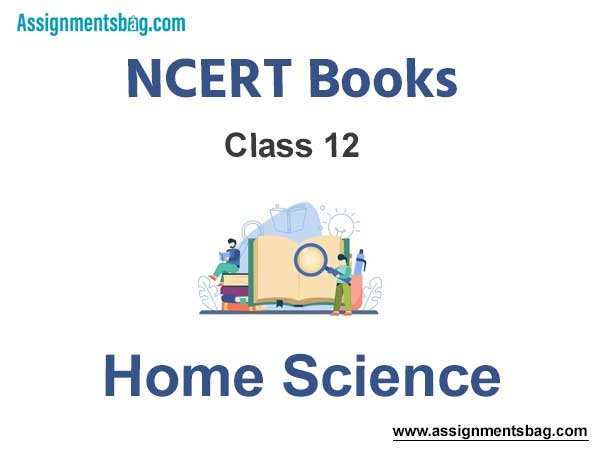 NCERT Book for Class 12 Home Science Pdf Download