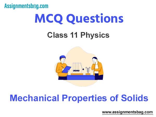 MCQ Questions Chapter 9 Mechanical Properties of Solids Class 11 Physics