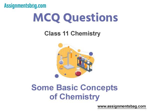 MCQ Questions Chapter 1 Some Basic Concepts of Chemistry Class 11 Chemistry