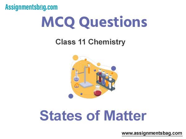 MCQ Questions Chapter 5 States of Matter Class 11 Chemistry