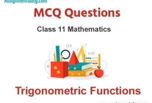 MCQ Questions Chapter 3 Trigonometric Functions Class 11 Mathematics