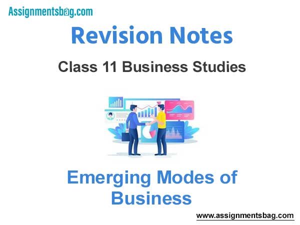 Emerging Modes of Business Class 11 Business Studies Revision Notes
