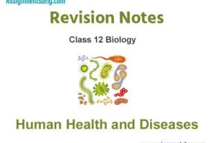 Human Health and Diseases Revision Notes