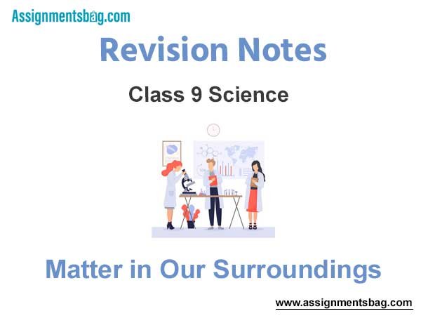 Matter in Our Surroundings Revision Notes