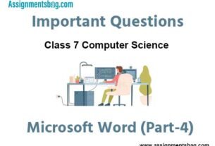 Microsoft Word (Part-4) Class 7 Computer Science Important Questions