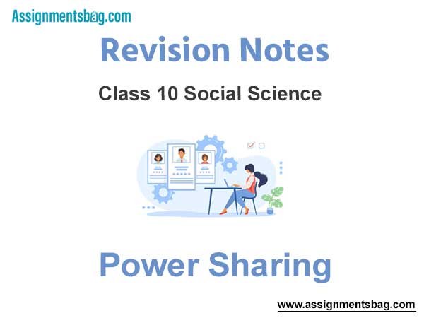 Power Sharing Class 10 Social Science Revision Notes