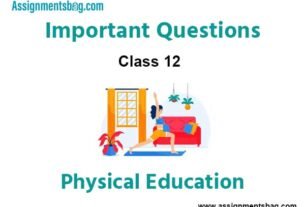 Class 12 Physical Education Important Questions