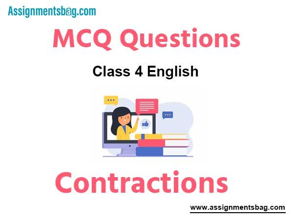 MCQ Questions Chapter 19 Contractions Class 4 English