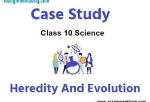 Case Study MCQ Questions Chapter 9 Heredity And Evolution