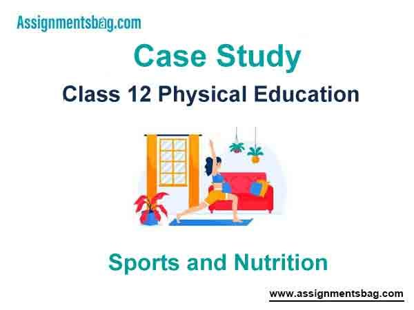Case Study Chapter 2 Sports and Nutrition