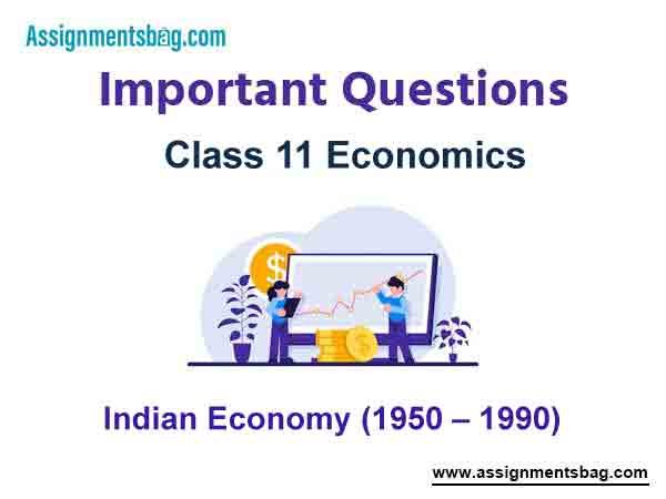 Chapter 2 Indian Economy (1950 – 1990) Case Study Questions