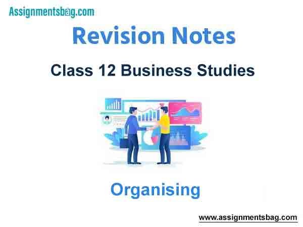 Notes Organising Class 12 Business Studies