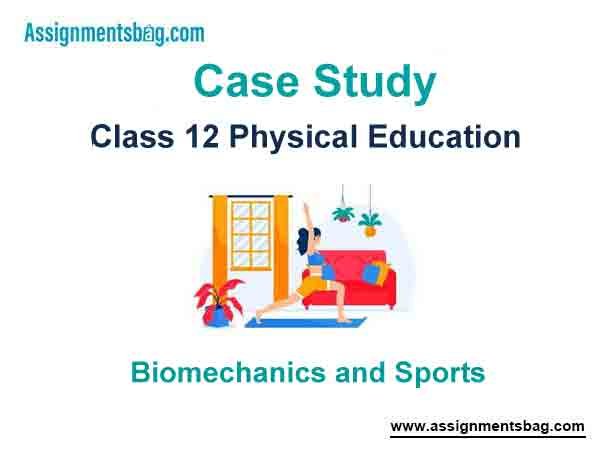 Case Study Chapter 8 Biomechanics and Sports